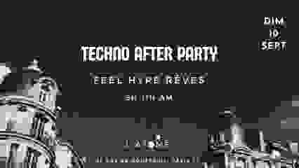 AFTER Techno L'Atome #348 w/ Feel Hype Rêves