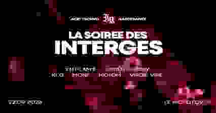 LA SOIRÉE DES INTERGÉS #8