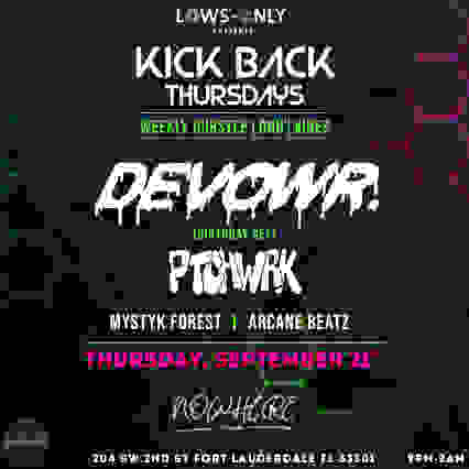 Kickback Thursdays W/ DEVOWR. & Friends