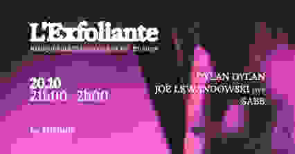 L'Exfoliante x Le Molotov w Dylan Dylan•Joe Lewandwski•Sabb