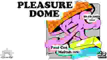 PLEASURE DOME: Paul Cut (DJ+Keys) & Meftah