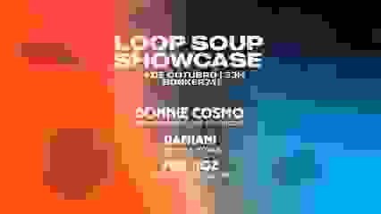 Loop Soup Showcase com Donnie Cosmo