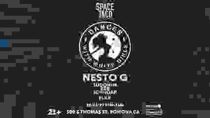 SPACE TACO!! w Dances With White Girls! Nesto G, FLXN +