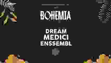 Ethereal Presents Bohemia After Dark: Medici Enssembl Dream