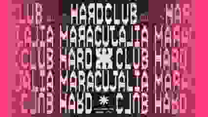 Maracujália - Hard Club