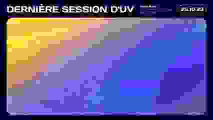 Dernière session d'UV