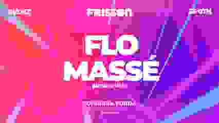 Frisson apresenta Flo Massé