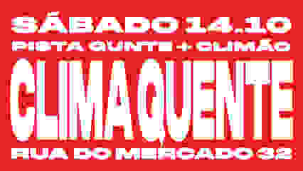 CLIMA QUENTE = CLIMÃO + PISTA QUENTE