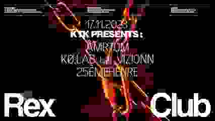 KTK Presents: Åmrtüm, Kø:lab b2b Vizionn, 25èmeheure