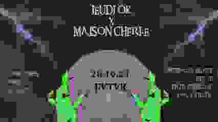 Jeudi Ok Maison Cheri.E