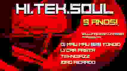 HITEKSOUL 9 ANOS! com DJ MAU MAU, LYCRA PRETA, YONOID e++