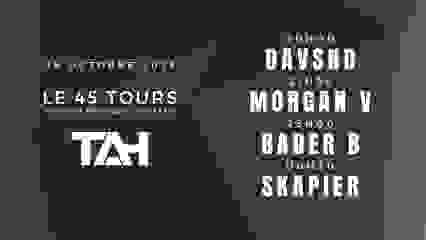 T.A.H invite BADER B, MORGAN V, DAVSND & SKAPIER