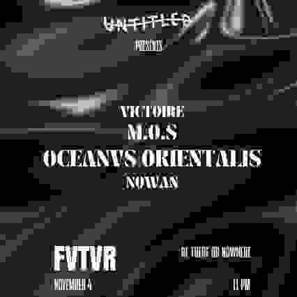 UNTITLED presents OCEANVS ORIENTALIS & M.O.S