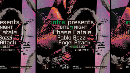 Infra Presents Phase Fatale, Pablo Bozzi & Angel Attack