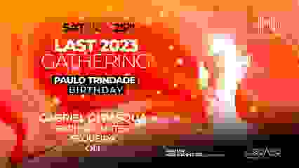 LAST GATHERING 2023/PAULO TRINDADE BDAY W GABRIEL DI PASQUA