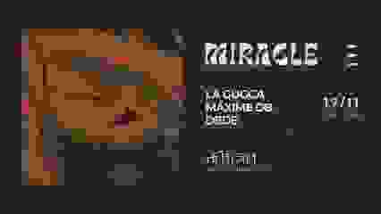 MIRACLE @ MIRARI | 17.11