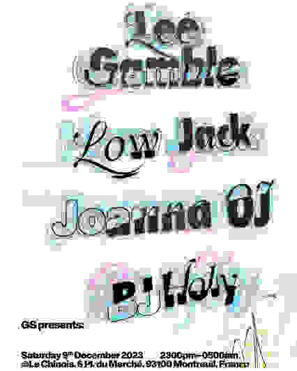 GS Presents: Lee Gamble, Low Jack, Joanna OJ, BJ Holy