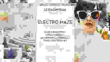 ÉLECTRO MAZE // LA DÉDALE