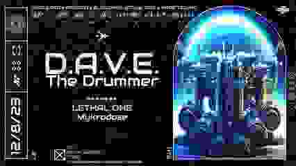 D.A.V.E. The Drummer - Presented by Singularity