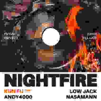 NIGHTFIRE III W/ ANDY4K, LOW JACK & MORE