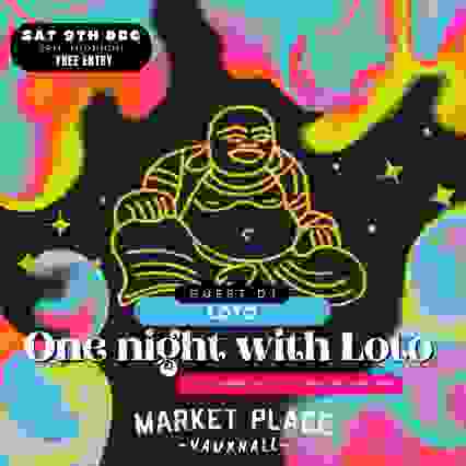 So Groovy presents: one night with Loto MarketPlace Vauxhall