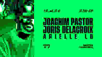 T7 : JOACHIM PASTOR ET JORIS DELACROIX