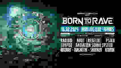 BORN TO RAVE 2024 - RENNES