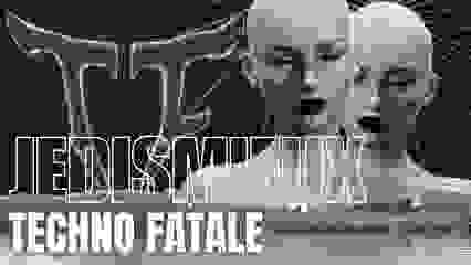 JEDISMIEUX x Techno Fatale