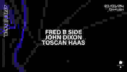 After O'Clock : Toscan Haas, John Dixon & Fred B Side