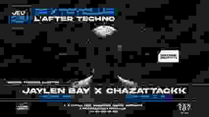 L'After Techno w/ JAYLEN BAY + CHAZATTACKK