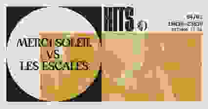 HITS #4 : MERCI SOLEIL VS LES ESCALES