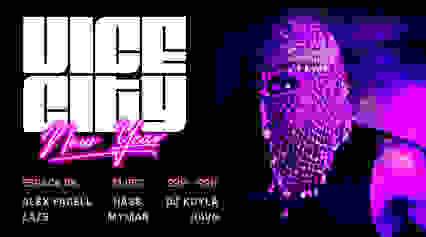 VICE CITY NYE EDITION // w/ ALEX FARELL; LAZE & MORE