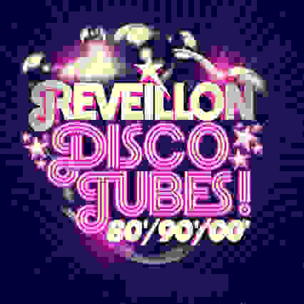 Réveillon Disco Tubes 2024