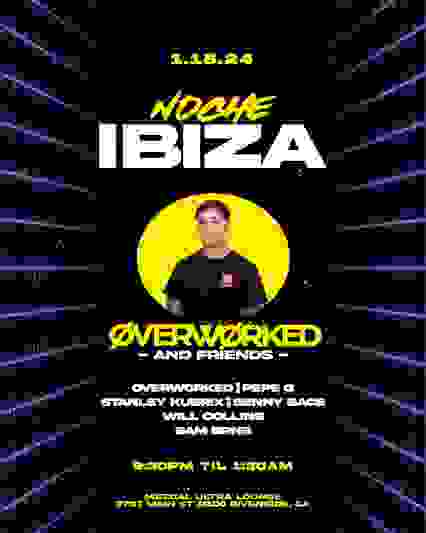Noche Ibiza: Overworked & Friends