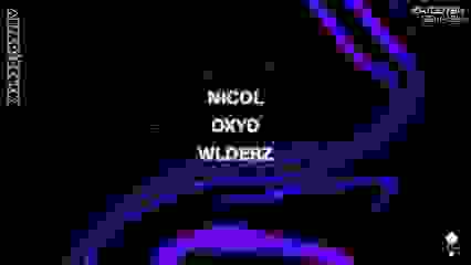 After O'Clock : Wlderz, Nicol & Oxyd