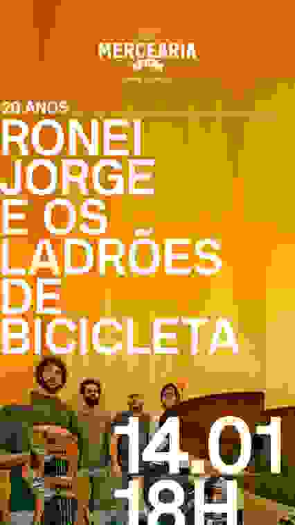 Ronei Jorge e os Ladrões de Bicicleta - 20 anos