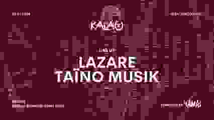 KALAØ EVENTS - LAZARE & TAINO MUSIC - 12/01 at YAMAS