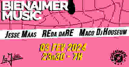 BIENAIMER x LA JAVA: Jesse Maas, Dj Houseum, REda daRE, Maco