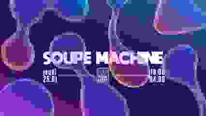 Soupe Machine & Friends