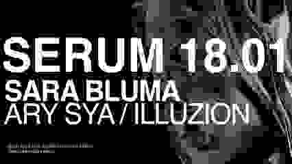 Mirage presents Serum / PFW w/ Sara Bluma, Ary Sya, Illuzion