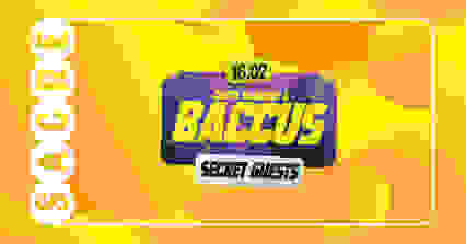 Sacré présente : Carte Blanche à Baccus w/ Secret Guests