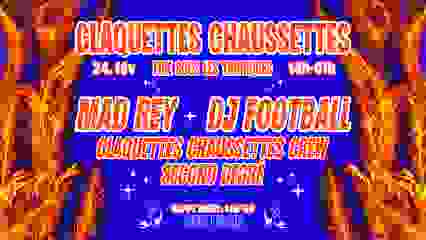 Claquettes Chaussettes w/ Mad Rey, Dj Football and more