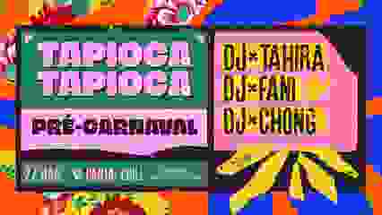 Tapioca - Pré-Carnaval - 27/01 no Pantai Chill