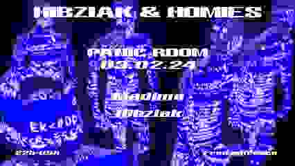 Hibziak & Homies @ Panic Room