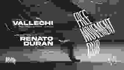 FREE MOVEMENT CLUB - with Renato Duran & Vallechi