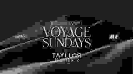 VOYAGE SUNDAYS x TAYLLOR