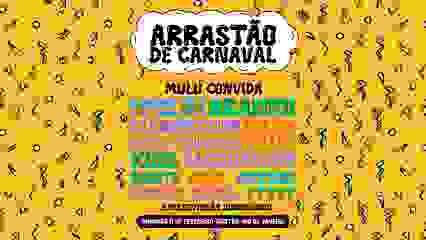 11.02 | ARRASTÃO DE CARNAVAL