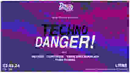 TECHNO DANGER! - Tango Danger & Friends X Liebe