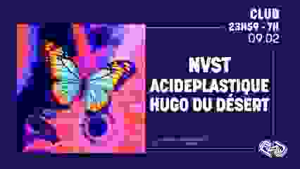 La Rhapsodie : NVST . Acide Plastique . Hugo du Désert