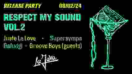 GALUXY x LA JAVA : RESPECT MY SOUND RELEASE PARTY